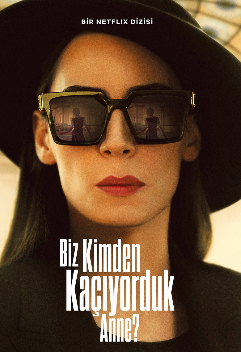 Biz Kimden Kaçıyorduk Anne? dizi posteri