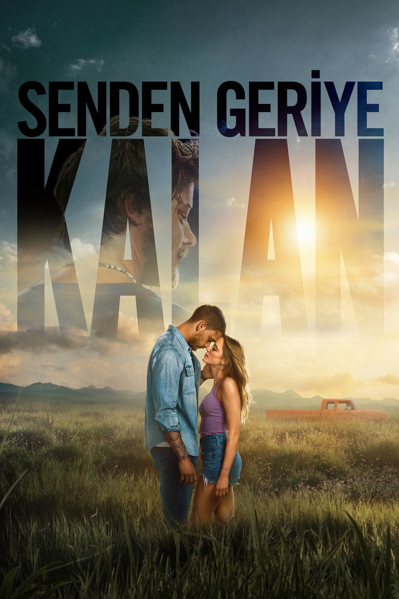 Senden Geriye Kalan film posteri