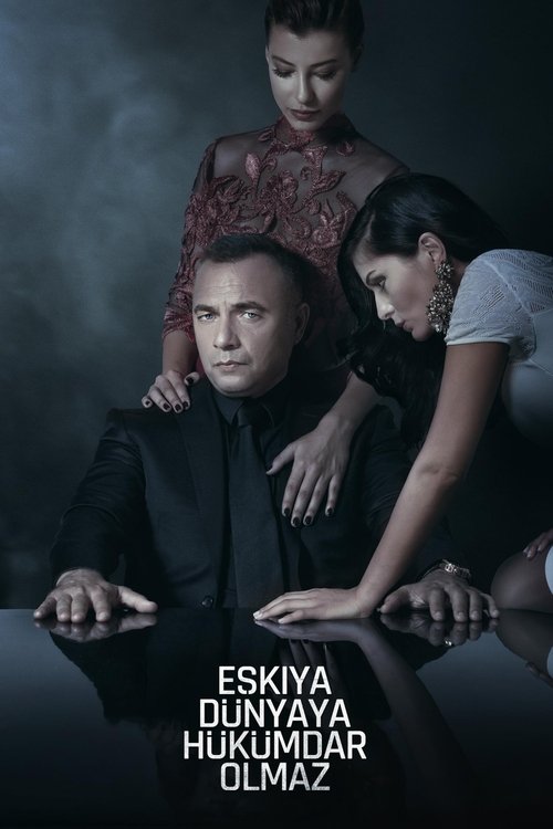 Eşkıya Dünyaya Hükümdar Olmaz 1. sezon posteri